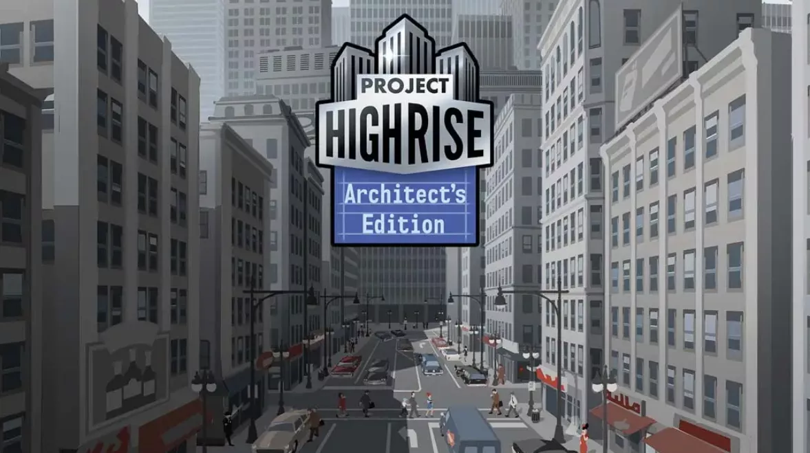 《大厦管理者：建筑大师版 Project Highrise: Architects Edition》Switch中文版NSP下载 – 含1.0.0补丁 - 付费阅读