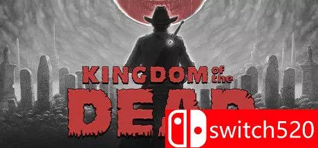 《死亡帝国（KINGDOM of the DEAD）》官方中文 v1.21 [中文/繁体/英文/日语] - 付费阅读
